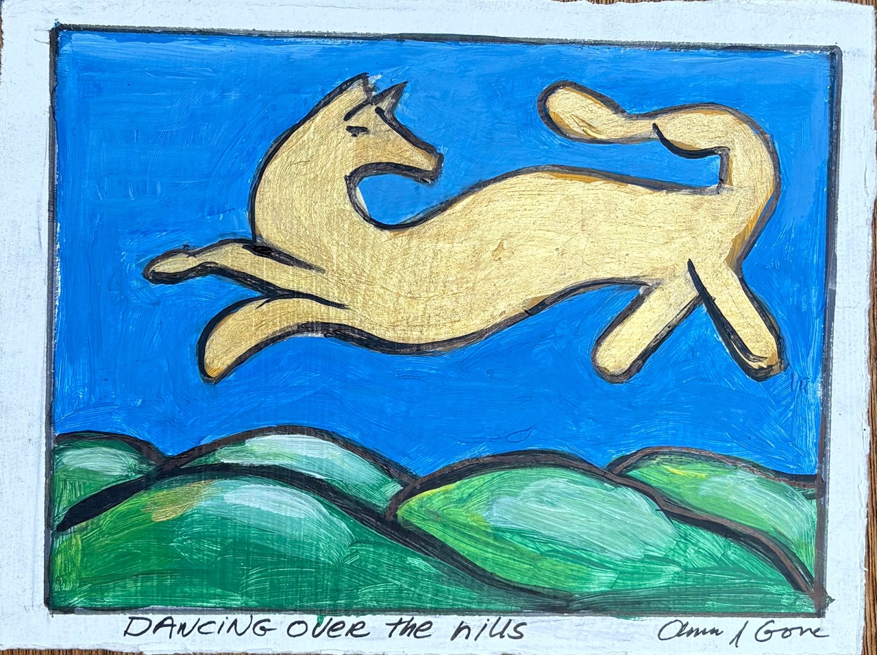 Click here to view Dancing over the hills by Anna Jewel Gove